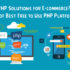 PHP Solutions for E-commerce? List of Best Free to Use PHP Platforms!