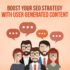 The Relationship Between User-Generated Content And SEO